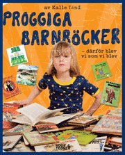 Proggiga barnb�cker : d�rf�r blev vi som vi blev (inbunden)