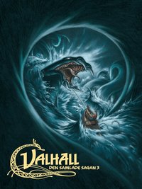 Valhall - Den samlade sagan 3 (h�ftad)