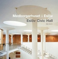 Medborgarhuset i Esl�v / Esl�v Civic Hall (inbunden)