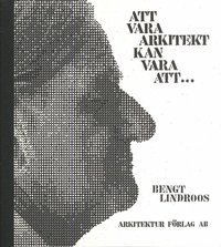 Att vara arkitekt kan vara att... (inbunden)