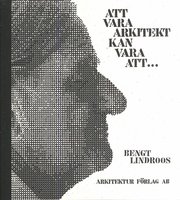 Att vara arkitekt kan vara att... (inbunden)