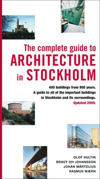 The complete guide to architecture in Stockholm (h�ftad)