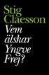 Vem �lskar Yngve Frej
