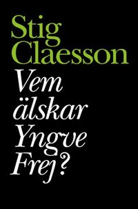 Vem �lskar Yngve Frej (inbunden)