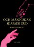 Och m�nniskan skapade Gud