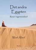 Det andra Egypten : resor i ingenmansland