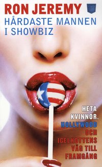 Ron Jeremy : h�rdaste mannen i showbiz (pocket)