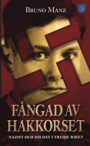 F�ngad av hakkorset : nazist och soldat i Tredje riket (pocket)