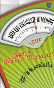 Anta din viktigaste utmaning : LCHF (pocket)