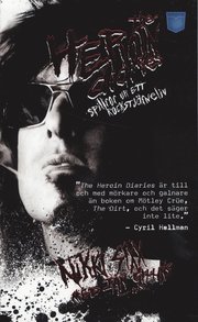 The Heroin diaries : spillror ur ett rockstj�rneliv (pocket)