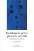 Kunskapens gr�ns, gr�nsens vetande : en fenomenologisk unders�kning av transcendens och kroppslighet