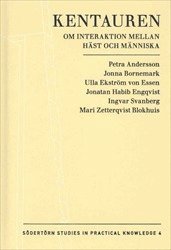 Kentauren : om interaktion mellan h�st och m�nniska (h�ftad)