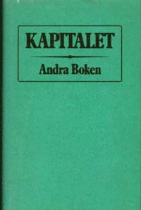Kapitalet : andra boken : kapitalets cirkulationsprocess : kritik av den po (h�ftad)