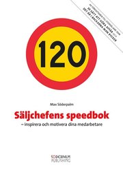 S�ljchefens Speedbok : inspirera och motivera dina medarbetare (inbunden)