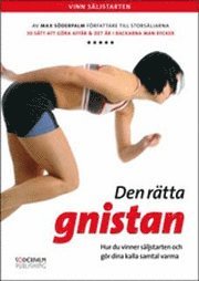 Den r�tta gnistan : hur du vinner s�ljstarten och g�r dina kalla samtal varma (ljudbok)