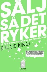 S�lj s� det ryker - s� f�rdubblar m�starna sin f�rs�ljning (h�ftad)