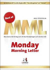 Best of Monday Morning Letter - Max b�sta r�d till dig som vill �ka f�rs�ljningen och n� dina m�l (inbunden)