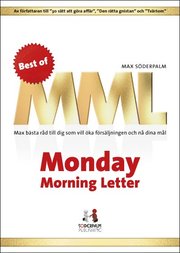 Best of Monday Morning Letter - Max b�sta r�d till dig som vill �ka f�rs�ljningen och n� dina m�l (inbunden)