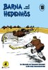 Barna Hedenh�s 10, Jul Grymmer och Tr�lhavets hemlighet & Den stora issmockimatchen