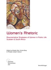 Women's rhetoric : argumentative strategies of women in public life : Sweden and South Africa (h�ftad)