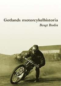 Gotlands motorcykelhistoria 1909-1959 (inbunden)