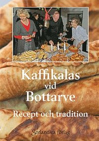 Kaffikalas vid Bottarve : recept och tradition (mp3-bok)