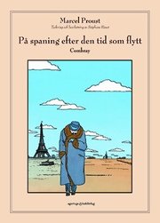 P� spaning efter den tid som flytt. D.1. Combray (inbunden)