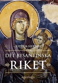 Det bysantinska riket (inbunden)