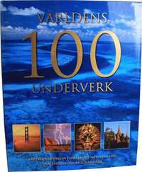 V�rldens 100 underverk (inbunden)