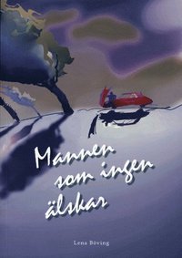 Mannen som ingen �lskar