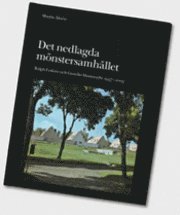 Det nedlagda m�nstersamh�llet. Ralph Erskine och G�strike Hammarby 1947-2005 (h�ftad)