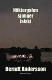 N�ktergalen sjunger falskt (inbunden)