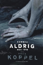 Kommer aldrig mer igen (inbunden)