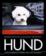 Hund - M�nniskans b�sta v�n �r bunden (inbunden)