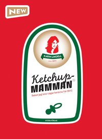 Ketchupmamman : saker jag inte v�gat ber�tta f�r BVC (inbunden)