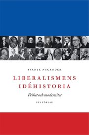 Liberalismens id�historia : frihet och modernitet (h�ftad)