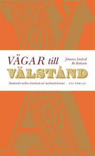 V�gar till v�lst�nd : sambandet mellan demokrati och marknadsekonomi (inbunden)