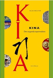 Kina : den nygamla supermakten (h�ftad)