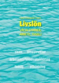 Livsl�n : v�lja studier, arbete, familj (pocket)