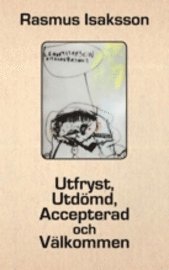 Utfryst, utd�md, accepterad och v�lkommen (h�ftad)