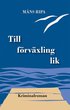 Till f�rv�xling lik