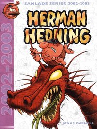 Herman Hedning : samlade serier 2003-2003 (h�ftad)
