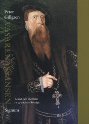Vasaren�ssansen :  konst och identitet i 1500-talets Sverige (inbunden)