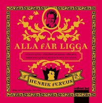 Alla f�r ligga : strategier i f�rf�relsekonst f�r den moderna gentlemannen och kvinnan (ljudbok)