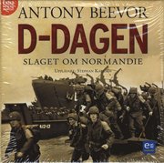 D-dagen : slaget om Normandie (ljudbok)
