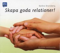Skapa goda relationer (ljudbok)