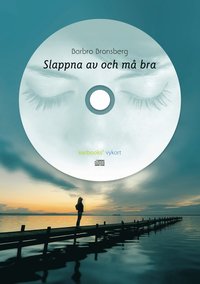 Slappna av och m� bra!