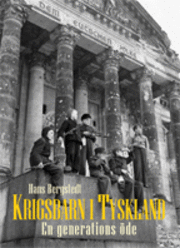 Krigsbarn i Tyskland : en generations �de (h�ftad)