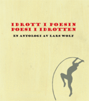 Idrott i poesin : poesi i idrotten (inbunden)