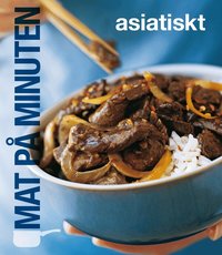 Mat p� minuten : asiatiskt (kartonnage)